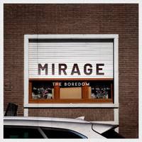 Mirage - The Boredom
