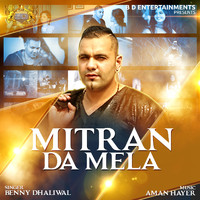 Benny Dhaliwal - Mitran da Mela