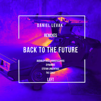 Daniel Levak - Back to the Future (Remixes)