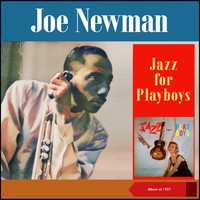 Joe Newman - Jazz for Playboys (Album of 1957)