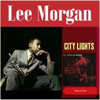Lee Morgan - City Lights (Album of 1957)