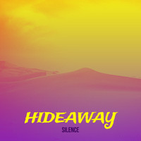 Silence - Hideaway (Explicit)