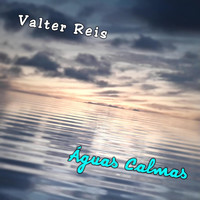 Valter Reis - Águas Calmas