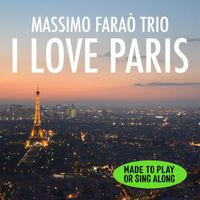 Massimo Faraò Trio - I Love Paris