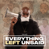 Triple O - Everything Left Unsaid
