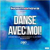 Kosmonova - Danse Avec Moi! (Anonymous Frequency X Zilitik Reminder)
