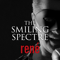 René - The Smiling Spectre