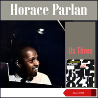 Horace Parlan - Us Three (Album of 1960)