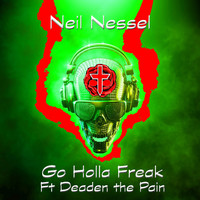 Neil Nessel - Go Holla Freak