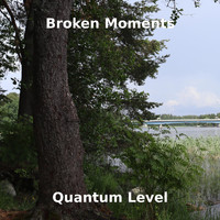 Quantum Level - Broken Moments