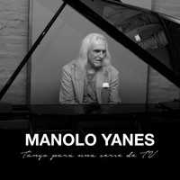 Manolo Yanes - Tango para una Serie de Tv
