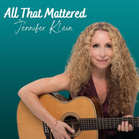 Jennifer Klein - All That Mattered