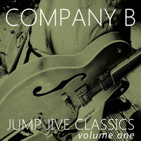 Company B - Jump Jive Classics, Vol. 1