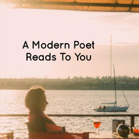 A Modern Poet - A Modern Poet Reads to You