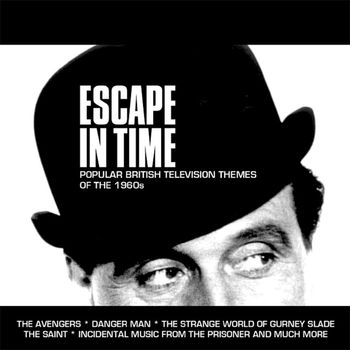 Various Artists - Escape in Time: Popular British Television Themes of the 1960s