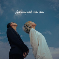 Phạm Lê Yến Nhi & Melomix - Anh Mong Mình Về Với Nhau