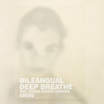 Bileangual - Deep Breathe