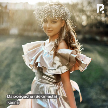Karina - Darxongacha (Sekin-asta)