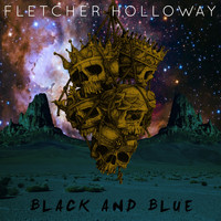 Fletcher Holloway - Black and Blue
