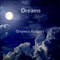 Orsymco Rodgers - Dreams