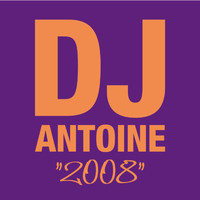 DJ Antoine - 2008 (Explicit)