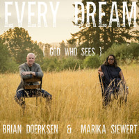 Brian Doerksen & Marika Siewert - Every Dream (God Who Sees)