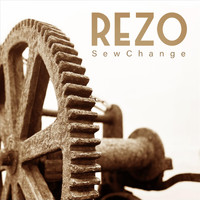 Rezo - Sew Change