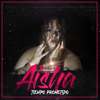 Aisha - Tiempo Prometido