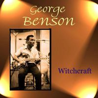 George Benson - Witchcraft