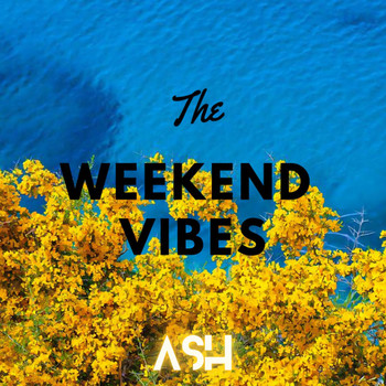 Ash - The Weekend Vibes