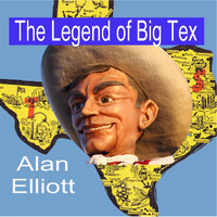 Alan Elliott - The Legend of Big Tex