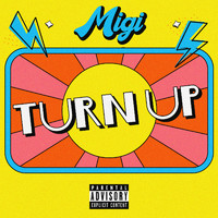 Migi - Turn Up (Explicit)