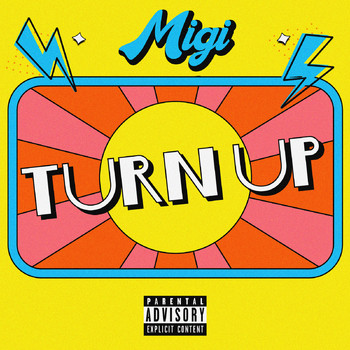 Migi - Turn Up (Explicit)