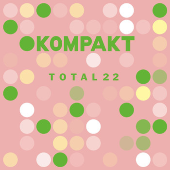Various Artists - Kompakt: Total 22