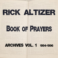 Rick Altizer - Book of Prayers: Archives, Vol. 1 (1994-1996)