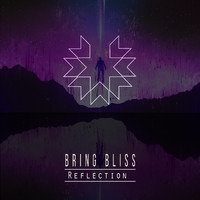 Bring Bliss - Reflection