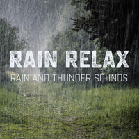 Rain Relax - Rain and Thunder Sounds