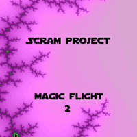 Scram Project - Magic flight 2