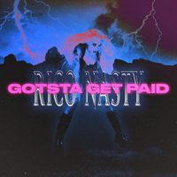 Rico Nasty - Gotsta Get Paid (Explicit)