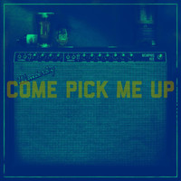 Memphis Kee - Come Pick Me Up (feat. Mike Harmeier & Cody Braun) (Explicit)