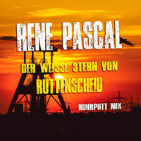 RENÉ PASCAL - Der weisse Stern von Rüttenscheid (Ruhrpott Mix)