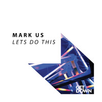 Mark Us - Let's Do This