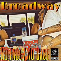Broadway - No Face / No Case (Explicit)