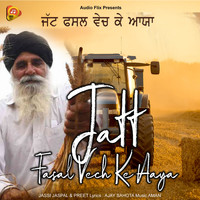 Jassi Jaspal - Jatt Fasal Vech Ke Aaya