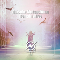Daisuke Matsushima - Remain Alive