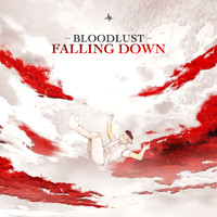 Bloodlust - Falling Down (Extended Mix)