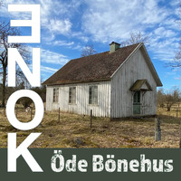 ENOK - Öde Bönehus