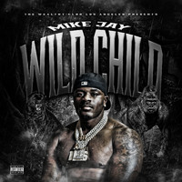 Mike Jay - Wild Child (Explicit)