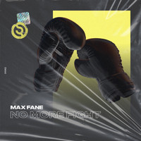 Max Fane - No More Fight