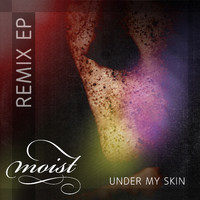 Moist - Under My Skin Remix EP